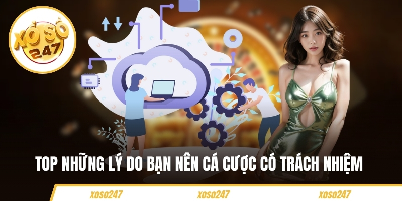 Top những lý do bạn nên cá cược có trách nhiệm 