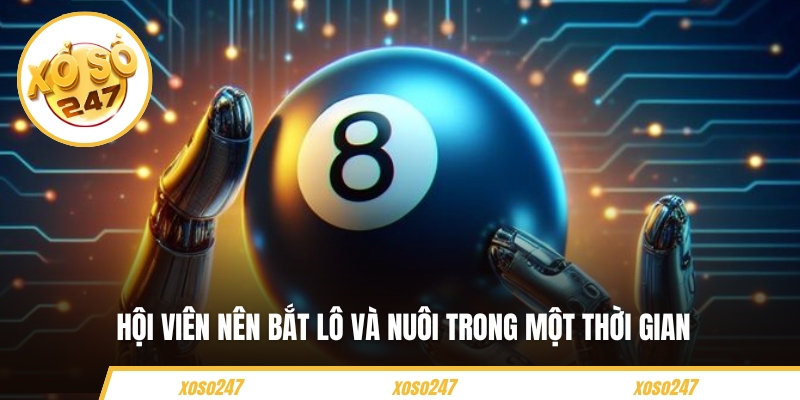 Hội viên nên bắt lô và nuôi trong một thời gian 