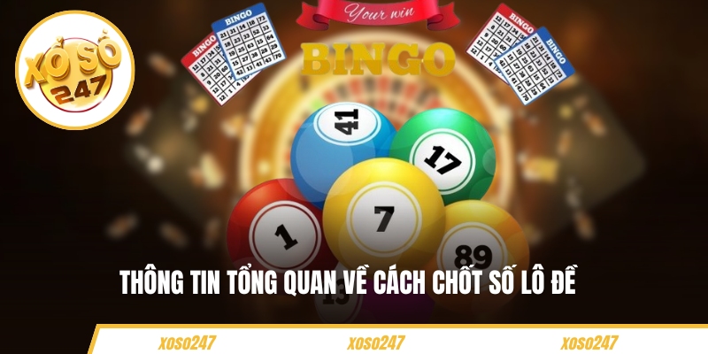 Thông tin tổng quan về cách chốt số lô đề 