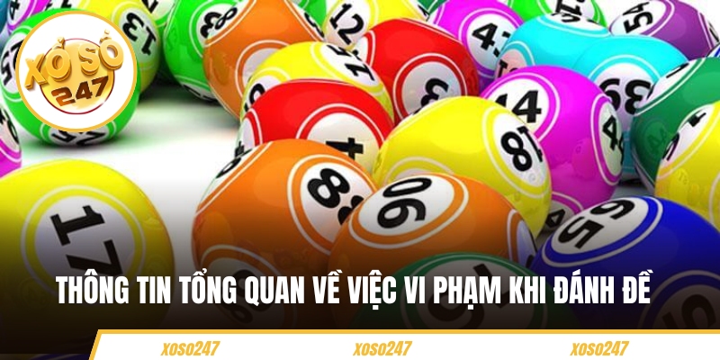 Thông tin tổng quan về việc vi phạm khi đánh đề 