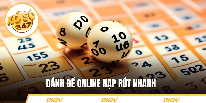 Đánh Đề Online Nạp Rút Nhanh – Thanh Toán Bảo Mật Tuyệt Đối