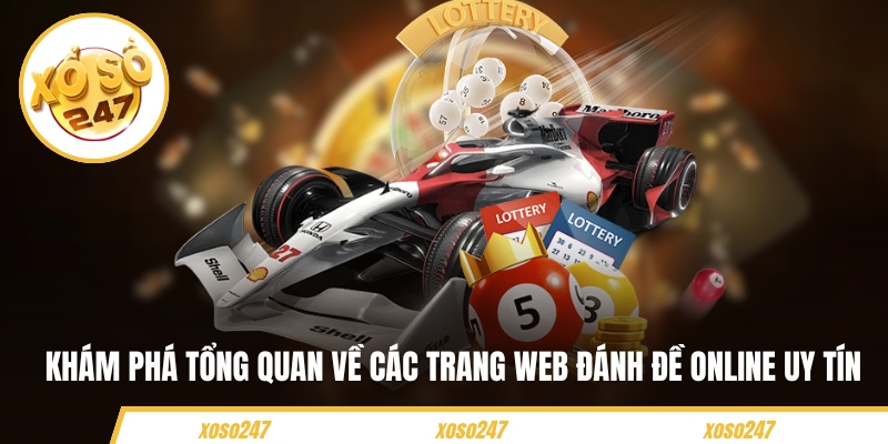 Khám phá tổng quan về các trang web đánh đề online uy tín