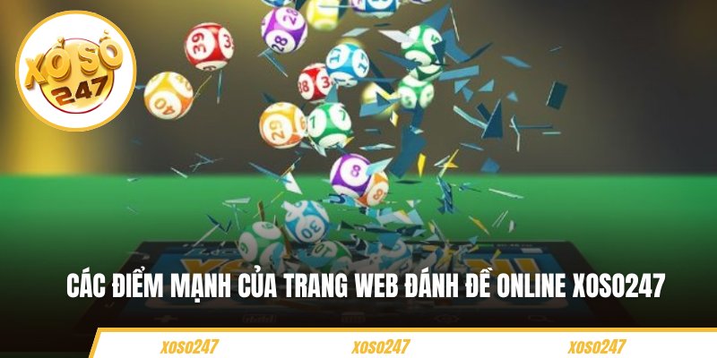 Các điểm mạnh của trang web đánh đề online Xoso247