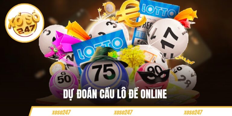 Dự Đoán Cầu Lô Đề Online - Bí Kíp Hay Cho Người Mới