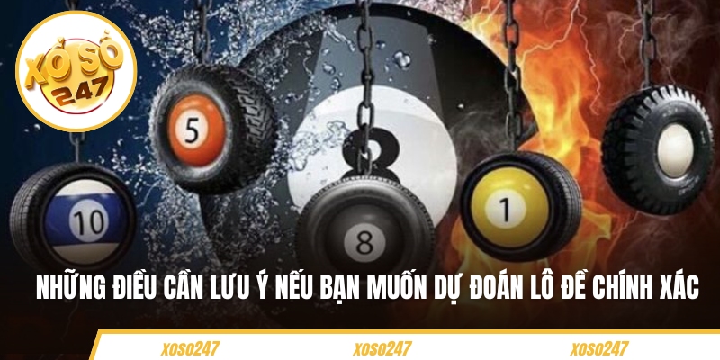 Những điều cần lưu ý nếu bạn muốn dự đoán lô đề chính xác