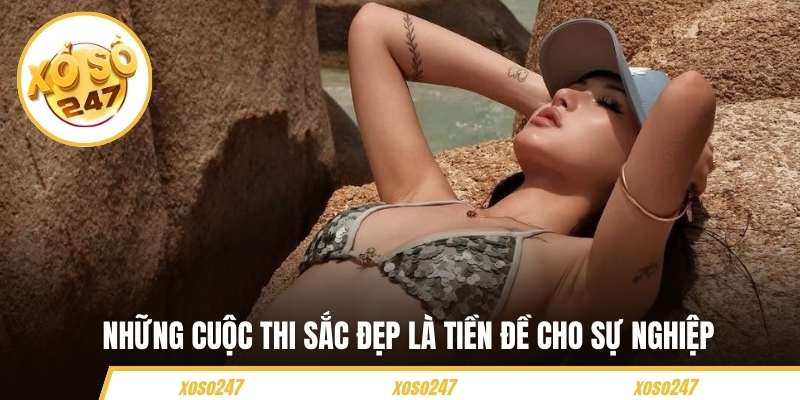 Gái Xinh 2K - Ảnh Đẹp Trẻ Trung Bừng Năng Lượng Gen Z 5 Những cuộc thi sắc đẹp là tiền đề cho sự nghiệp