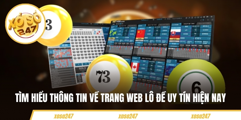 Giới Thiệu Chung Về Xoso247 – Cập Nhật Kết Quả Xổ Số 24/7 1 Tìm hiểu thông tin về trang web lô đề uy tín hiện nay