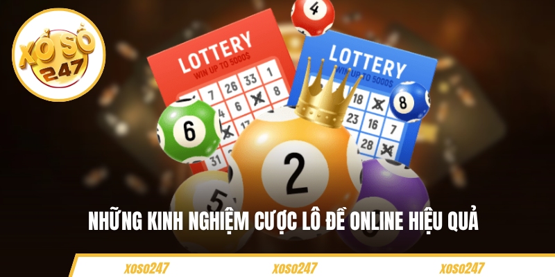 Hướng Dẫn Cược Lô Đề Online Cụ Thể Cho Người Mới Bắt Đầu 4 Những kinh nghiệm cược lô đề online hiệu quả