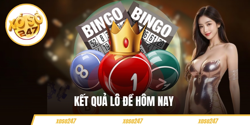 Kết Quả Lô Đề Hôm Nay – Hướng Dẫn Soi Cầu Chọn Và Số Đẹp