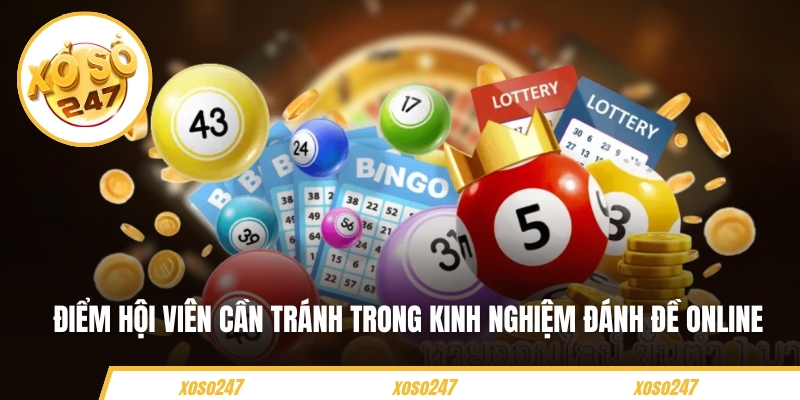 Điểm hội viên cần tránh trong kinh nghiệm đánh đề online