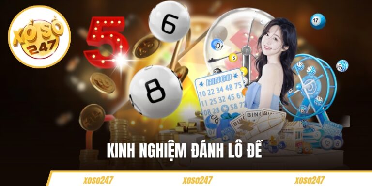Kinh Nghiệm Đánh Lô Đề Thực Chiến Từ Chuyên Gia Cho