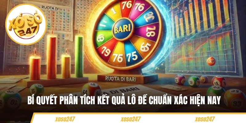 Bí quyết phân tích kết quả lô đề chuẩn xác hiện nay 