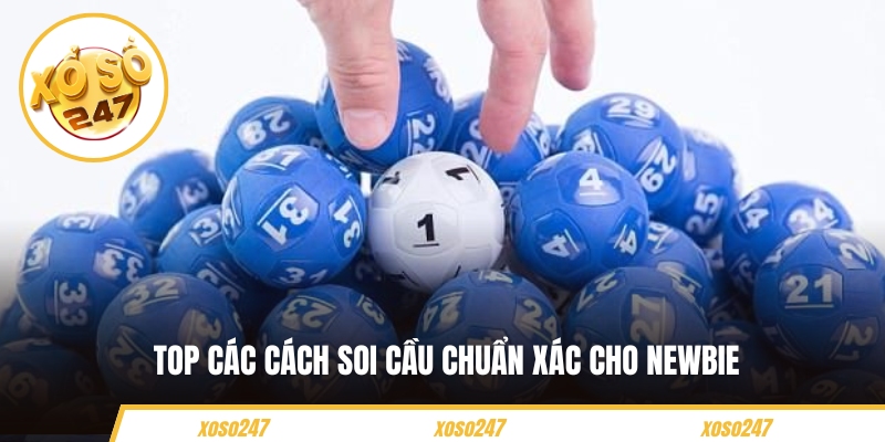 Top các cách soi cầu chuẩn xác cho newbie 