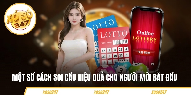 Một số cách soi cầu hiệu quả cho người mới bắt đầu 