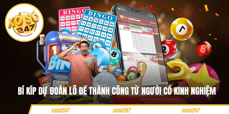 Bí kíp dự đoán lô đề thành công từ người có kinh nghiệm