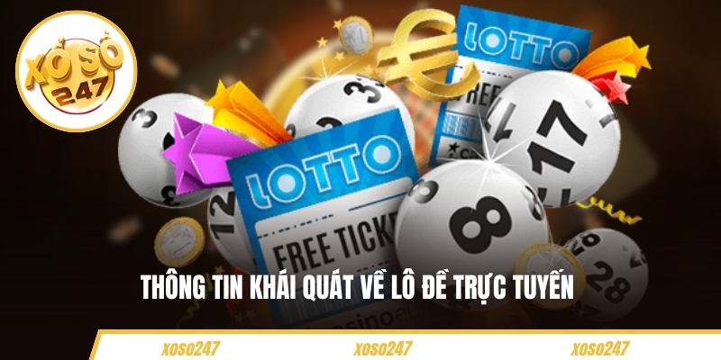 Thông tin khái quát về lô đề trực tuyến