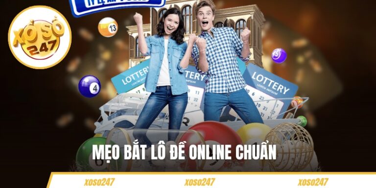 Mẹo Bắt Lô Đề Online Chuẩn, Nhanh Gọn Cho Người Mới Bắt Đầu