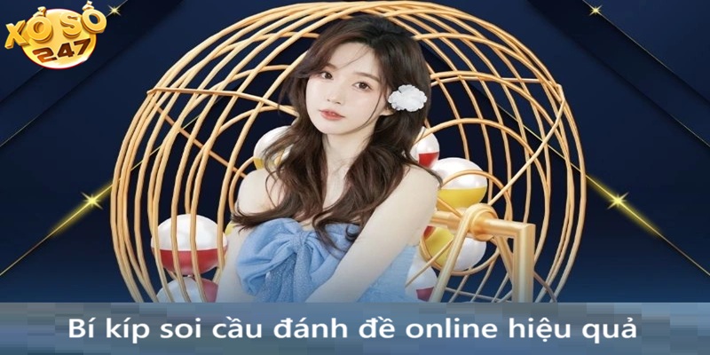 Mẹo soi cầu đến đề trực tuyến hiệu quả