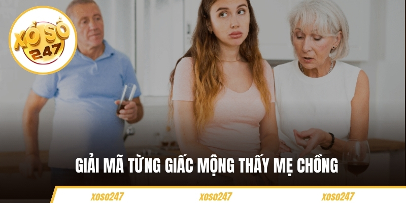 Giải mã từng giấc mộng thấy mẹ chồng