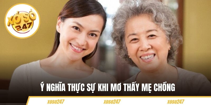 Ý nghĩa thực sự khi mơ thấy mẹ chồng