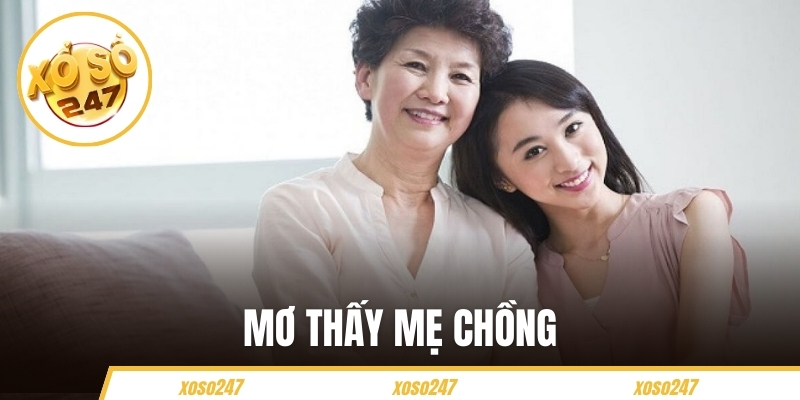 Mơ Thấy Mẹ Chồng Là Điềm Báo Gì, Đánh Con Gì Hợp Lý