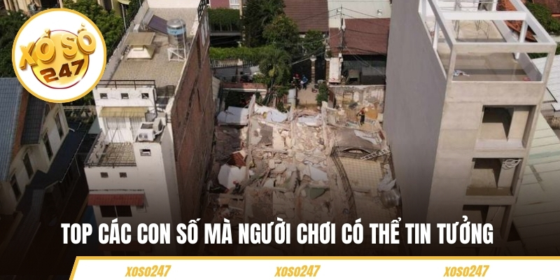 Mơ Thấy Nhà Sập - Bí Quyết Chọn Số May Mắn Tại Xoso247 6 Top các con số mà người chơi có thể tin tưởng
