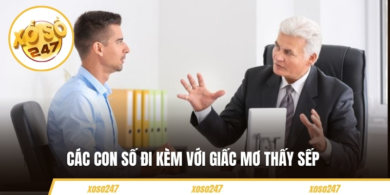 Mơ Thấy Sếp - Giải Mã Giấc Mộng Và Con Số May Mắn Đi Kèm 6 Các con số đi kèm với giấc mơ thấy sếp