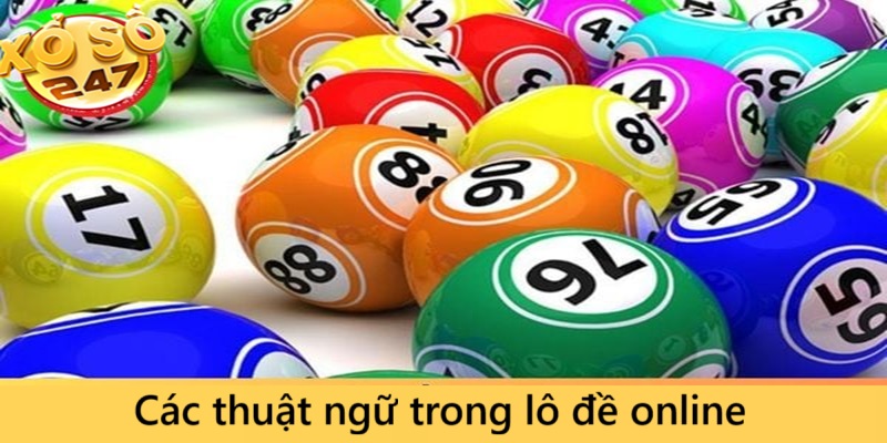 Nắm chắc các thuật ngữ khi đánh đề trực tuyến