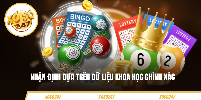 Nhận định dựa trên dữ liệu khoa học chính xác