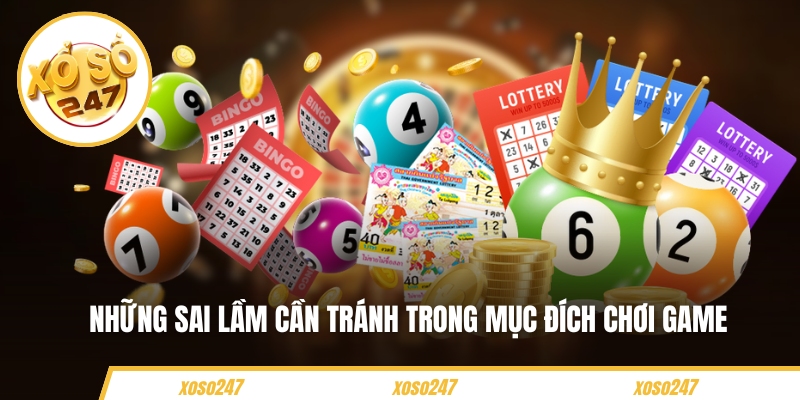 Những sai lầm cần tránh trong mục đích chơi game