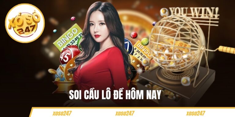 Soi Cầu Lô Đề Hôm Nay – Dự Đoán Số Đẹp Chuẩn Từng Khung Giờ