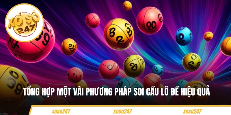 Tổng hợp một vài phương pháp soi cầu lô đề hiệu quả 