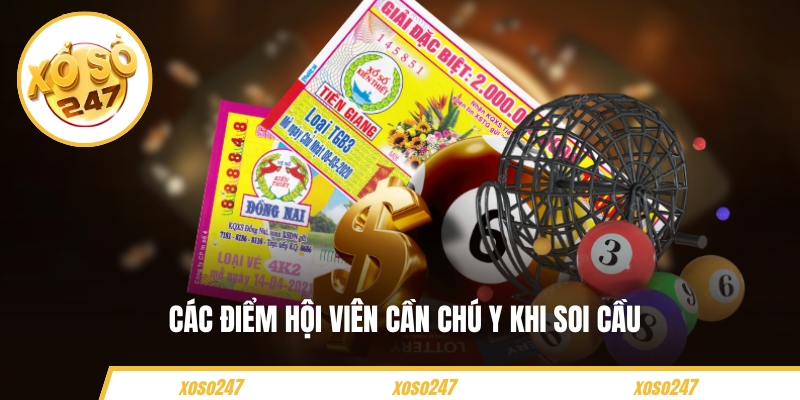 Soi Cầu Lô Đề Online Chuẩn Xác - Cách Chốt Số An Toàn 6 Các điểm hội viên cần chú y khi soi cầu
