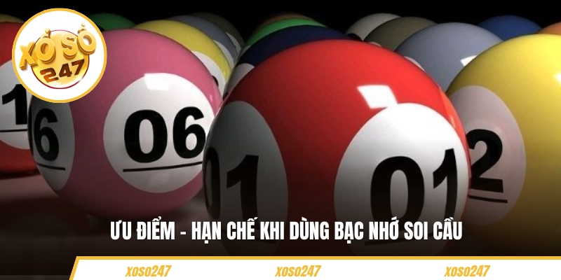 Ưu điểm - Hạn chế khi dùng bạc nhớ soi cầu