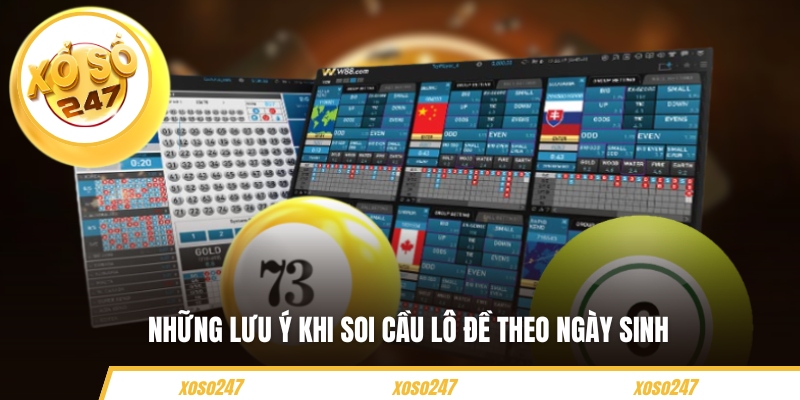 Những lưu ý khi soi cầu lô đề theo ngày sinh
