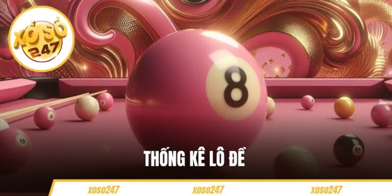 Thống Kê Lô Đề – Gợi Ý Cầu Hot Hôm Nay Giúp Bạn Vào Bờ An Toàn