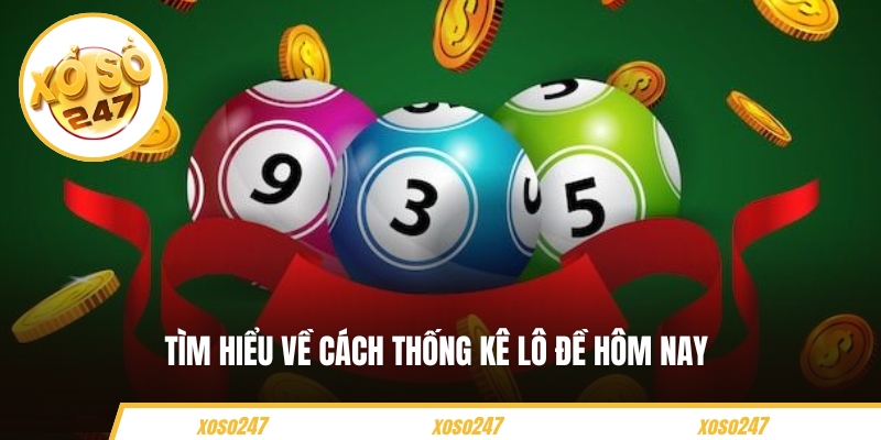 Tìm hiểu về cách thống kê lô đề hôm nay