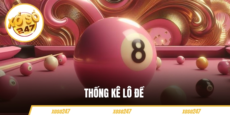 Thống Kê Lô Đề – Gợi Ý Cầu Hot Hôm Nay Giúp Bạn Vào Bờ An Toàn