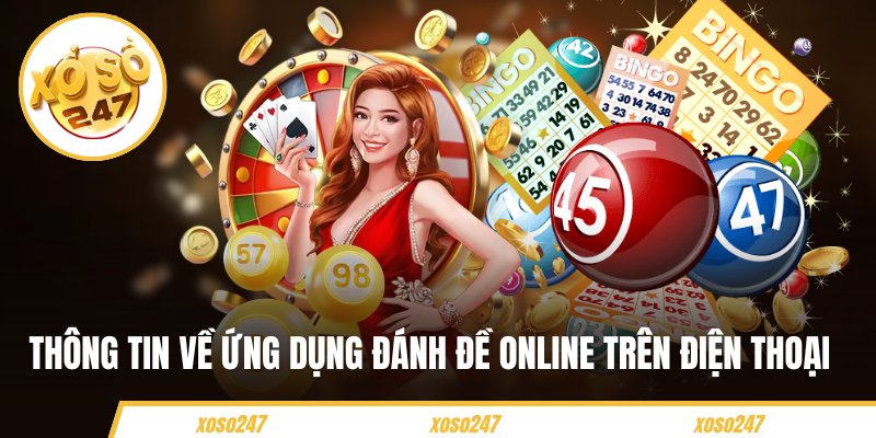 Thông tin về ứng dụng đánh đề online trên điện thoại 