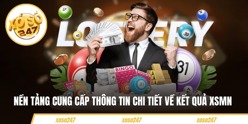 Nền tảng cung cấp thông tin chi tiết về kết quả XSMN 