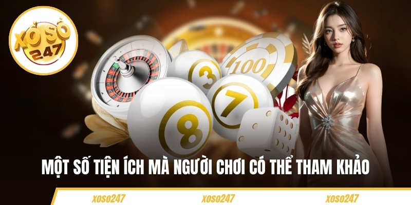 Một số tiện ích mà người chơi có thể tham khảo